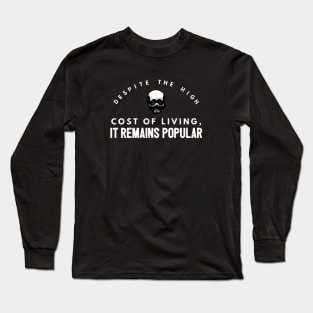 Cost of Living Long Sleeve T-Shirt